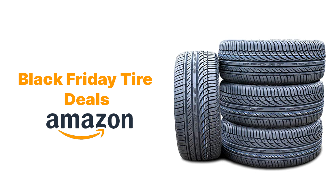 Black Friday Tire Deals Amazon